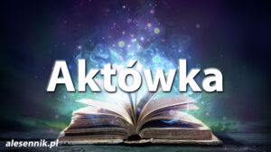 Sennik Aktówka - alesennik.pl - Znaczenie snów Sennik Aktówka - alesennik.pl - Znaczenie snów