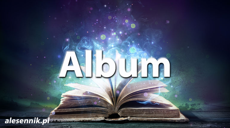 Sennik Album - alesennik.pl - Znaczenie snów