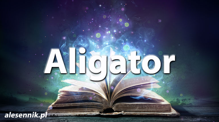 Sennik aligator — Sprawdź, co oznacza sen o aligatorze!
