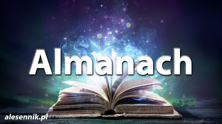 Sennik Almanach - alesennik.pl - Znaczenie snów