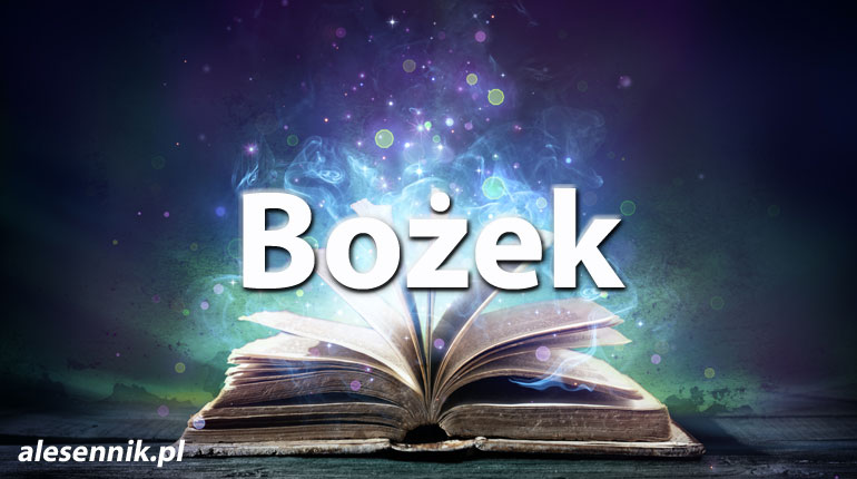 Sennik Bożek - alesennik.pl - Znaczenie snów