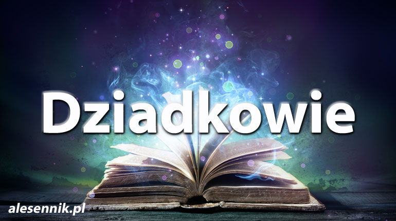 Sennik Dziadkowie - alesennik.pl - Znaczenie snów