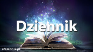 Sennik Dziennik - alesennik.pl - Znaczenie snów Sennik Dziennik - alesennik.pl - Znaczenie snów