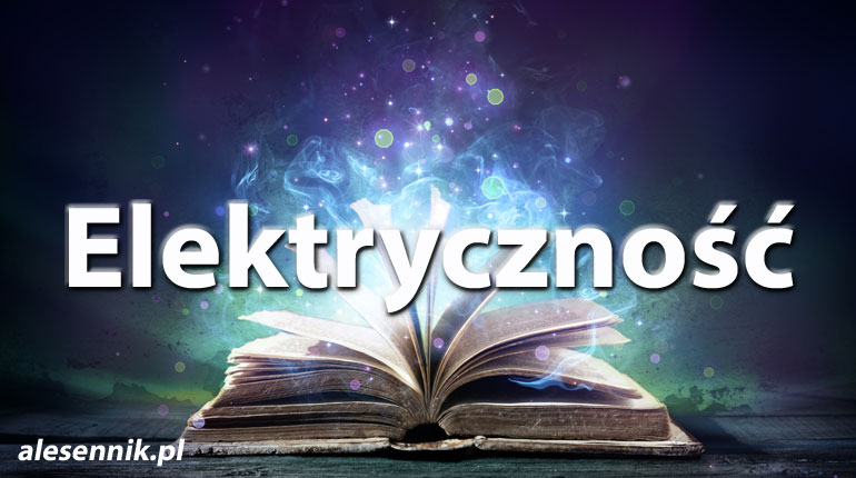 Sennik Elektryczność - alesennik.pl - Znaczenie snów