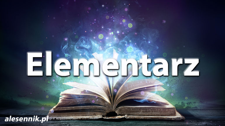 Sennik Elementarz - alesennik.pl - Znaczenie snów
