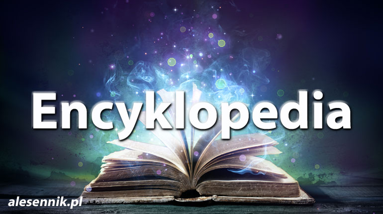 Sennik Encyklopedia - alesennik.pl - Znaczenie snów