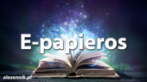 Sennik E-papieros - alesennik.pl - Znaczenie snów Sennik E-papieros - alesennik.pl - Znaczenie snów