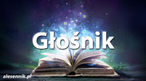 Sennik Głośnik - alesennik.pl - Znaczenie snów