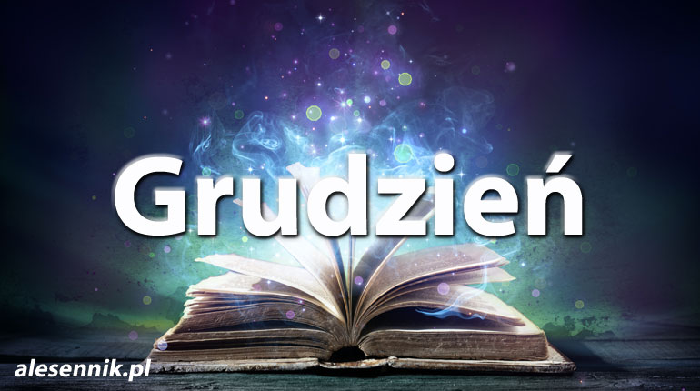 Sennik Grudzień - alesennik.pl - Znaczenie snów