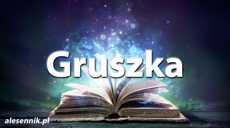 Sennik Gruszka - alesennik.pl - Znaczenie snów