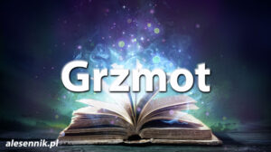 Sennik Grzmot - alesennik.pl - Znaczenie snów