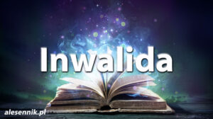 Sennik Inwalida - alesennik.pl - Znaczenie snów Sennik Inwalida - alesennik.pl - Znaczenie snów