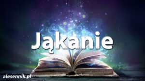 Sennik Jąkanie - alesennik.pl - Znaczenie snów Sennik Jąkanie - alesennik.pl - Znaczenie snów