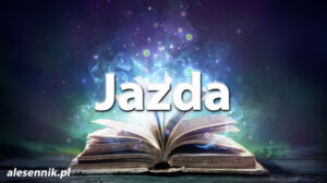 Sennik Jazda - alesennik.pl - Znaczenie snów Sennik Jazda - alesennik.pl - Znaczenie snów