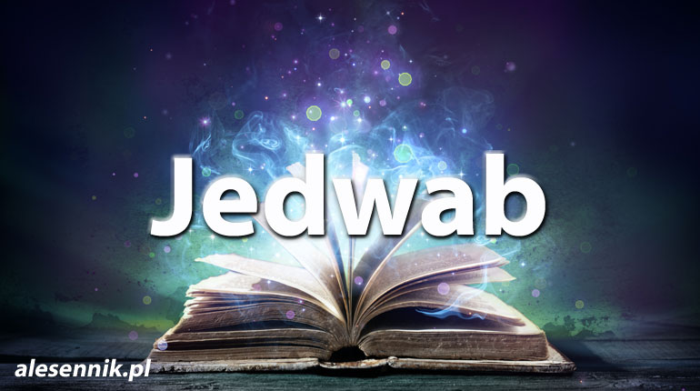 Sennik Jedwab - alesennik.pl - Znaczenie snów