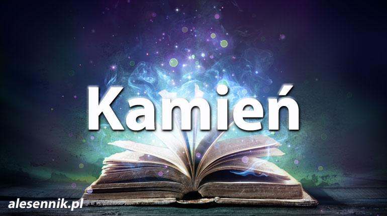 Sennik Kamień - alesennik.pl - Znaczenie snów