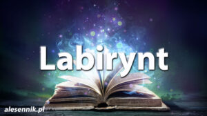 Sennik labirynt — Sprawdź, co oznacza sen o labiryncie! Sennik labirynt — Sprawdź, co oznacza sen o labiryncie!