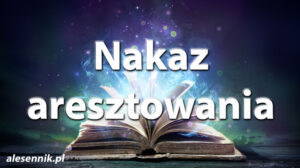 Sennik Nakaz aresztowania - alesennik.pl - Znaczenie snów Sennik Nakaz aresztowania - alesennik.pl - Znaczenie snów