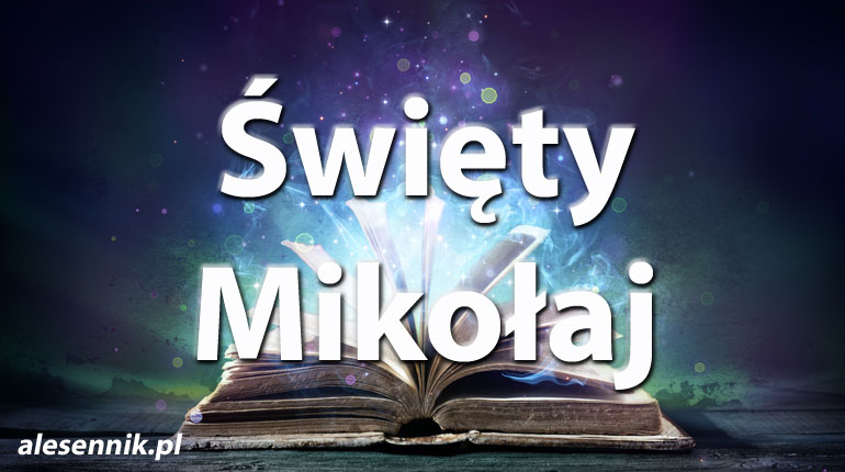 Sennik Święty Mikołaj - alesennik.pl - Znaczenie snów