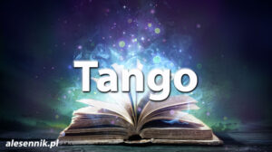 Sennik Tango - alesennik.pl - Znaczenie snów Sennik Tango - alesennik.pl - Znaczenie snów