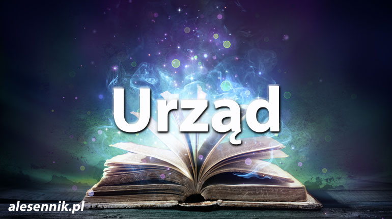 Sennik Urząd - alesennik.pl - Znaczenie snów