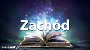 Sennik Zachód - alesennik.pl - Znaczenie snów