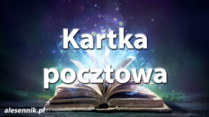 Sennik Kartka pocztowa - alesennik.pl - Znaczenie snów Sennik Kartka pocztowa - alesennik.pl - Znaczenie snów