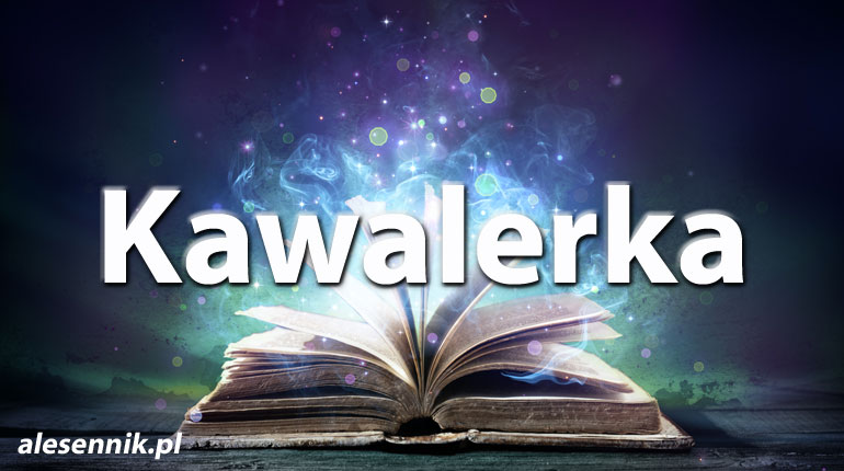 Sennik Kawalerka - alesennik.pl - Znaczenie snów