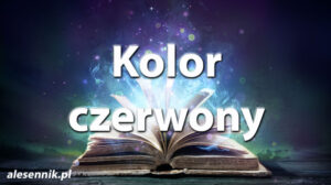 Sennik Kolor czerwony - alesennik.pl - Znaczenie snów Sennik Kolor czerwony - alesennik.pl - Znaczenie snów