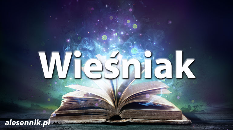 Sennik Wieśniak - alesennik.pl - Znaczenie snów