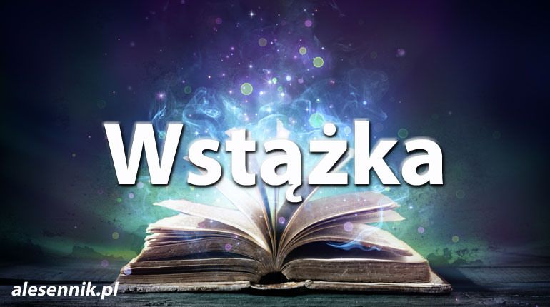 Sennik Wstążka - alesennik.pl - Znaczenie snów