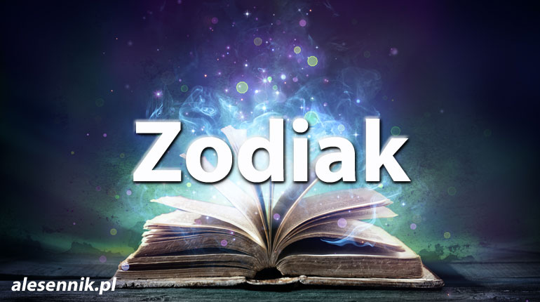 Sennik Zodiak - alesennik.pl - Znaczenie snów