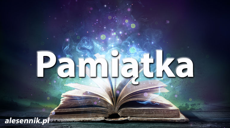 Sennik Pamiątka - alesennik.pl - Znaczenie snów