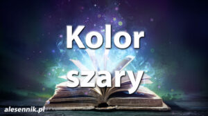 Sennik Kolor szary - alesennik.pl - Znaczenie snów Sennik Kolor szary - alesennik.pl - Znaczenie snów