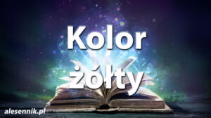 Sennik Kolor żółty - alesennik.pl - Znaczenie snów Sennik Kolor żółty - alesennik.pl - Znaczenie snów