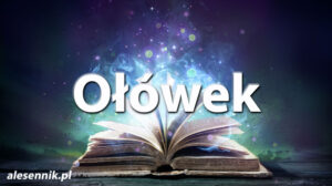 Sennik Ołówek - alesennik.pl - znaczenie snów Sennik Ołówek - alesennik.pl - znaczenie snów
