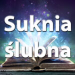 Sennik suknia ślubna