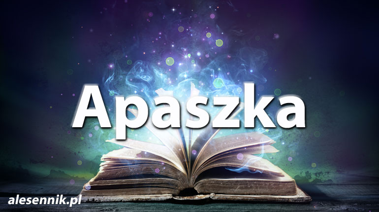 Sennik Apaszka - alesennik.pl - znaczenie snów