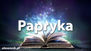Sennik Papryka - alesennik.pl - znaczenie snów Sennik Papryka - alesennik.pl - znaczenie snów