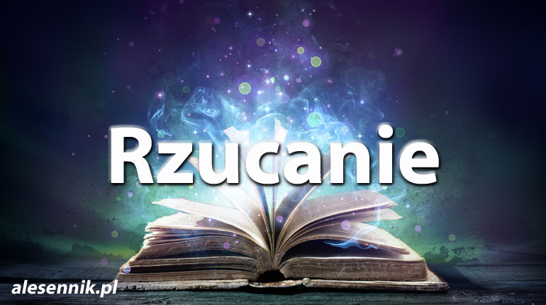 Sennik Rzucanie - alesennik.pl - znaczenie snów