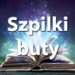 Sennik szpilki buty