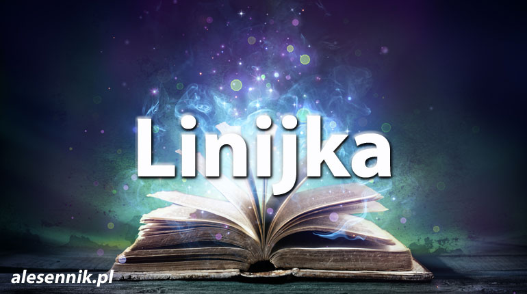 Sennik Linijka - alesennik.pl - Znaczenie snów