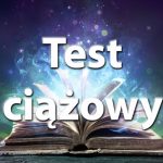 Sennik: test ciążowy – co oznacza sen o teście ciążowym?